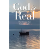 God is Real: The Miracles that Built My Faith. - Hardcover