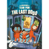 The Adventures of Team Pom: The Last Dodo: Team POM Book 2 - Paperback