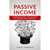 Passive Income: Stop Working Hard For Your Money And Let Your Money Work Hard For You! - Paperback