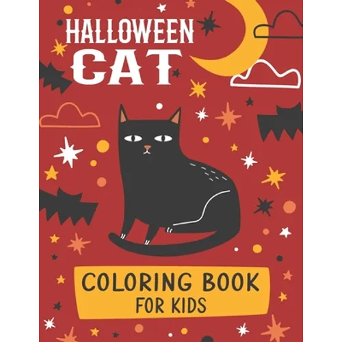 Halloween Cat Coloring Book For Kids: A Spooky Halloween Cat Designs Holiday Fun For Kids - Paperback