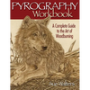Pyrography Workbook: A Complete Guide to the Art of Woodburning - Paperback