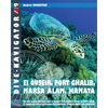 Dive-navigator EL QUSEIR, PORT GHALIB, MARSA ALAM, HAMATA: The most popular dive sites south of Safaga to the southern border of Egypt, include St. Jo - Paperback