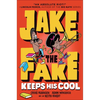 Jake the Fake Keeps His Cool - Hardcover