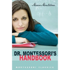 Dr. Montessori's Own Handbook: (Montessori Classics Edition) - Paperback
