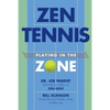 Zen Tennis: Playing in the Zone - Paperback