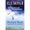 Illusions II: The Adventures of a Reluctant Student - Paperback