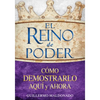 El Reino de Poder: Cómo Demostrarlo Aquí Y Ahora - Paperback