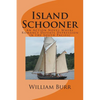 Island Schooner: An Action Novel Where Romance Defeats Depression in the South Pacific - Paperback
