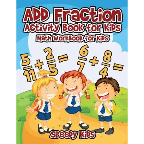 Add Fraction Activity Book for Kids: Math Workbook for Kids - Paperback
