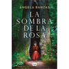 La Sombra de la Rosa / The Shadow of the Rose - Hardcover