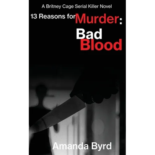 13 Reasons for Murder Bad Blood: A Britney Cage Serial Killer Novel (13 Reasons for Murder #5) - Paperback