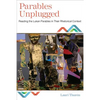Parables Unplugged: Reading the Lukan Parables in Their Rhetorical Context - Paperback