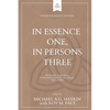 In Essence One, in Persons Three: The doctrine of the Trinity in Particular Baptist life and thought, 1640s-1840s - Paperback