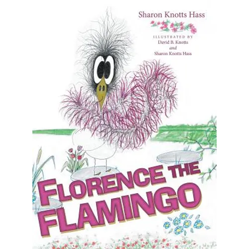 Florence the Flamingo - Hardcover