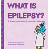 What is Epilepsy?: A simple explanation of a complex diagnosis. - Hardcover