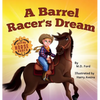 A Barrel Racer's Dream: A Western Rodeo Adventure for Kids Ages 4-8 - Hardcover