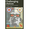Challenging Choices: Ideology, Consumerism and Policy - Paperback