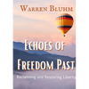 Echoes of Freedom Past: Reclaiming and Restoring Liberty - Paperback