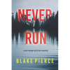 Never Run (A May Moore Suspense Thriller-Book 1) - Paperback