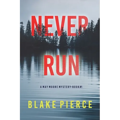 Never Run (A May Moore Suspense Thriller-Book 1) - Paperback