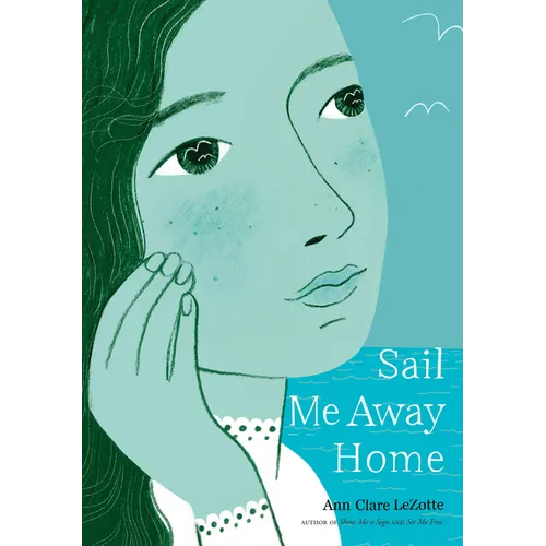 Sail Me Away Home (Show Me a Sign, Book 3) - Hardcover
