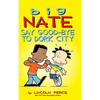 Big Nate: Say Good-bye to Dork City - Hardcover
