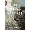 The Ghost Marriage: A Memoir - Paperback