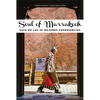 Soul of Marrakech: Guía de Las 30 Mejores Experiencias - Paperback