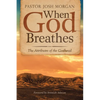 When God Breathes: The Attributes of the Godhead - Paperback