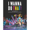 I Wanna Do That!: The Magic of Mardi Gras Marching Krewes - Hardcover
