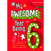 My Awesome Year Being 6 - Hardcover