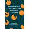 Researching Contemporary Wellness Cultures - Hardcover