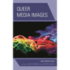 Queer Media Images: LGBT Perspectives - Paperback