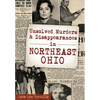 Unsolved Murders and Disappearances in Northeast Ohio - Paperback