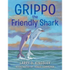 Grippo the Friendly Shark - Paperback