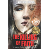 The Killing of Faith: This is a suspense/thriller you won't soon forget. - Paperback
