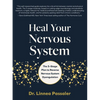 Heal Your Nervous System: The 5-Stage Plan to Reverse Nervous System Dysregulation - Hardcover