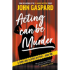 Acting Can Be Murder - Paperback