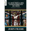 La Doctrina del Conocimiento de Dios: Teologia del Señorio - Paperback