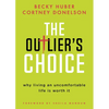 The Outlier's Choice: Why Living an Uncomfortable Life Is Worth It - Paperback