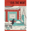 The Bear That Wasn't - Paperback