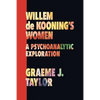 Willem de Kooning's Women: A Psychoanalytic Exploration - Paperback