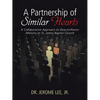 A Partnership of Similar Hearts: A Collaborative Approach to Deacon/Pastor Ministry at St. James Baptist Church - Paperback