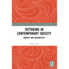 Tattooing in Contemporary Society: Identity and Authenticity - Paperback