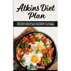 Atkins Diet Plan: 200 Recipes meal plan, Low-Carb Recipes to Loss Up to 20 pound in 30 days ( Step by Step Way to Loss Weight) - Paperback