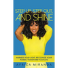 Step Up, Step Out, and Shine - Hardcover