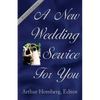 A New Wedding Service for You: 19 Orders of Worship for the Prospective Bride and Groom - Paperback