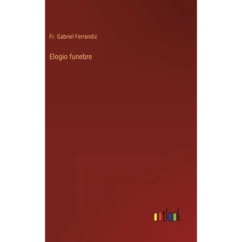 Elogio funebre - Hardcover