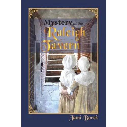 Mystery at the Raleigh Tavern: A Colonial Girl's Story - Paperback