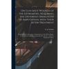 On Gun-shot Wounds of the Extremities, Requiring the Different Operations of Amputation, With Their After-treatment: Establishing the Advantages of Am - Paperback